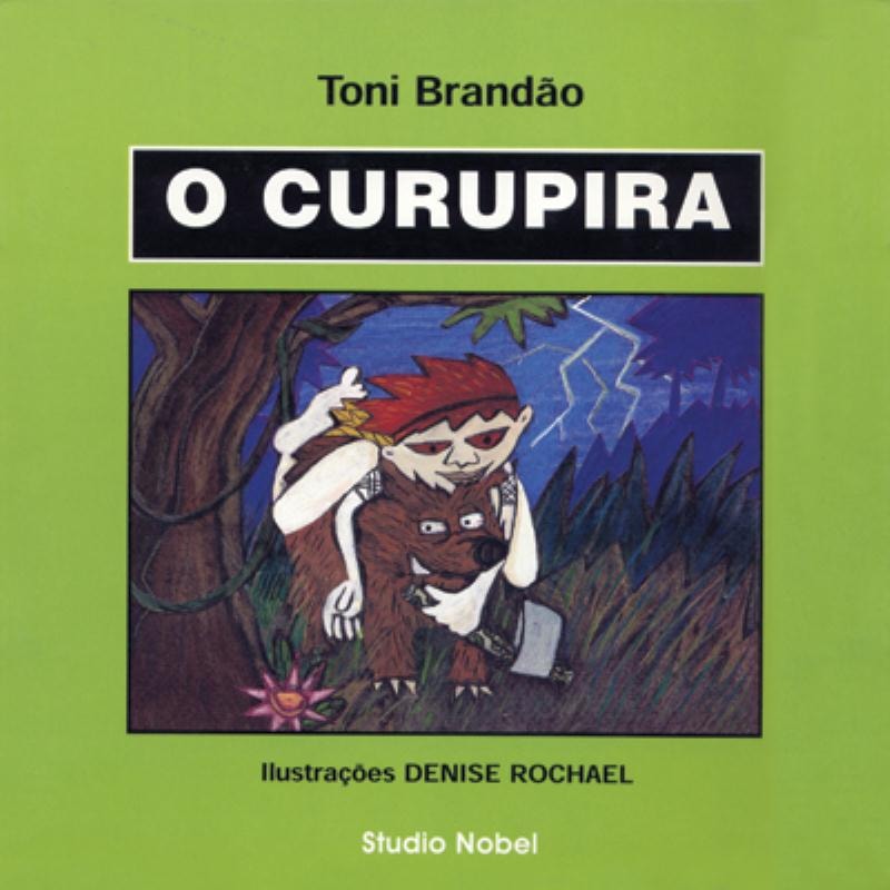 O CURUPIRA : LENDAS BRASILEIRAS
