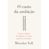 O CUSTO DA AMBIÇÃO: COMO O ESFORÇO DE SUPERAR OS OUTROS PODE NOS DERRUBAR
