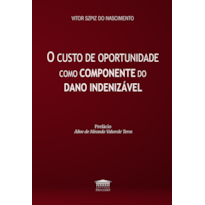O Custo de Oportunidade como Componente do Dano Indenizável