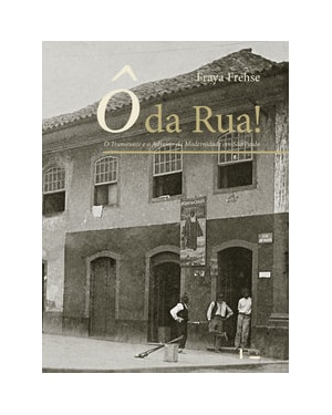 ô da rua: o transeunte e o advento da modernidade em são paulo