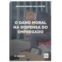 O DANO MORAL NA DISPENSA DO EMPREGADO