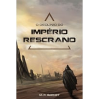 O declínio do Império Rescrano