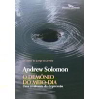 O DEMÔNIO DO MEIO-DIA (NOVA EDIÇÃO)