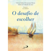 O desafio de escolher