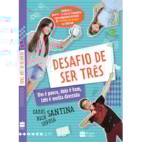 O DESAFIO DE SER TRÊS