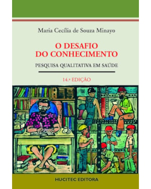 O DESAFIO DO CONHECIMENTO: PESQUISA QUALITATIVA EM SAÚDE