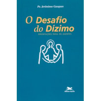 O DESAFIO DO DÍZIMO - ORIENTAÇÕES PARA OS AGENTES