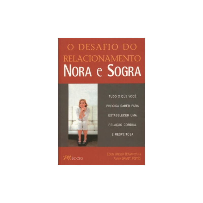 O desafio do relacionamento nora e sogra: tudo o que você precisa saber para estabelecer uma relação cordial e respeitosa