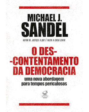 O DESCONTENTAMENTO DA DEMOCRACIA: UMA NOVA ABORDAGEM PARA TEMPOS PERICULOSOS