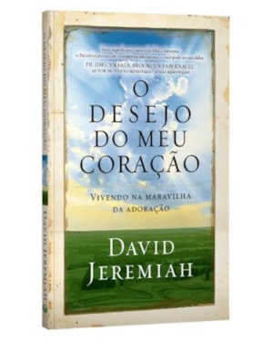 O DESEJO DO MEU CORAÇÃO