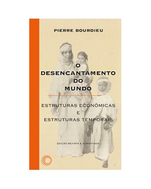 O DESENCANTAMENTO DO MUNDO
