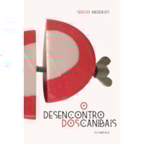 O DESENCONTRO DOS CANIBAIS