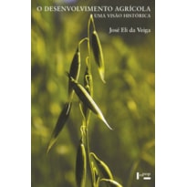 O desenvolvimento agrícola: uma visão histórica