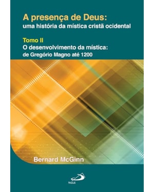 O Desenvolvimento da Mística: de Gregório Magno até 1200