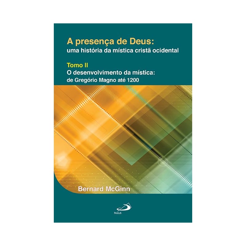 O Desenvolvimento da Mística: de Gregório Magno até 1200