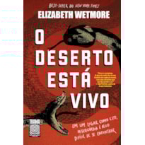 O DESERTO ESTÁ VIVO