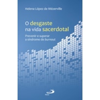 O desgaste na vida sacerdotal