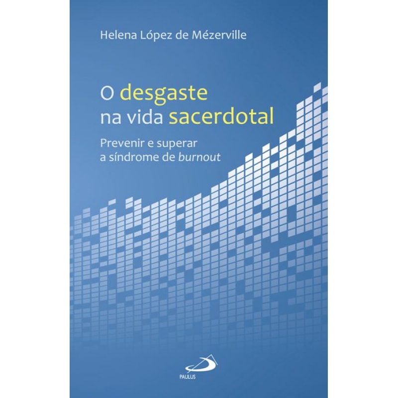 O desgaste na vida sacerdotal
