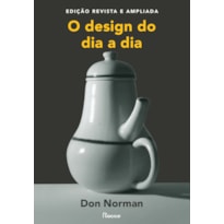 O DESIGN DO DIA A DIA: EDIÇÃO REVISTA E AMPLIADA