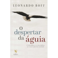 O DESPERTAR DA ÁGUIA - ED. ESPECIAL: O DIA-BÓLICO E O SIM-BÓLICO NA CONSTRUÇÃO DA REALIDADE