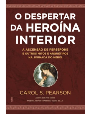 O despertar da heroína interior: a ascensão de Perséfone e outros mitos e arquétipos na jornada do herói