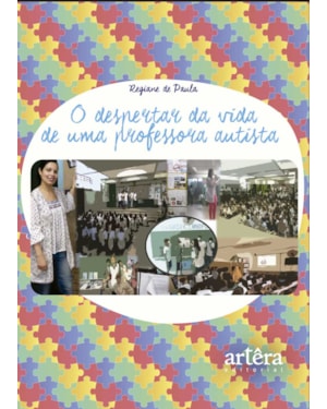 O DESPERTAR DA VIDA DE UMA PROFESSORA AUTISTA
