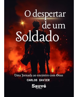 O DESPERTAR DE UM SOLDADO: UMA JORNADA AO ENCONTRO COM DEUS