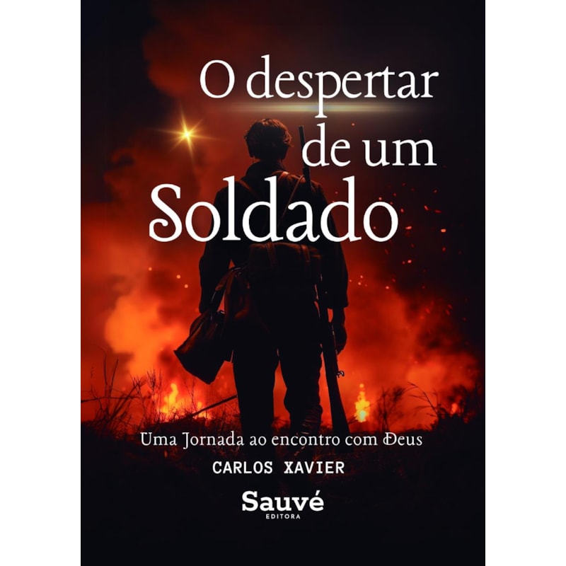 O DESPERTAR DE UM SOLDADO: UMA JORNADA AO ENCONTRO COM DEUS