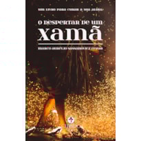 O DESPERTAR DE UM XAMÃ