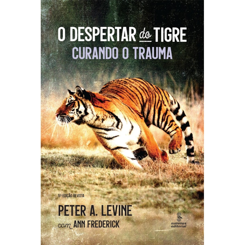 O DESPERTAR DO TIGRE: CURANDO O TRAUMA