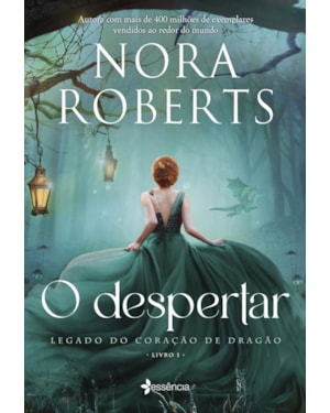 O DESPERTAR: LEGADO DO CORAÇÃO DE DRAGÃO - VOLUME 1