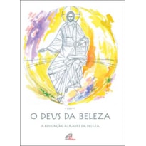 O DEUS DA BELEZA: A EDUCAÇÃO ATRAVÉS DA BELEZA