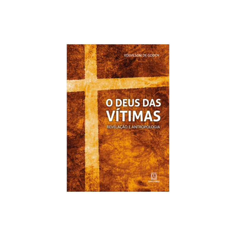 O DEUS DAS VÍTIMAS