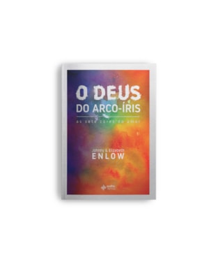 O DEUS DO ARCO-ÍRIS