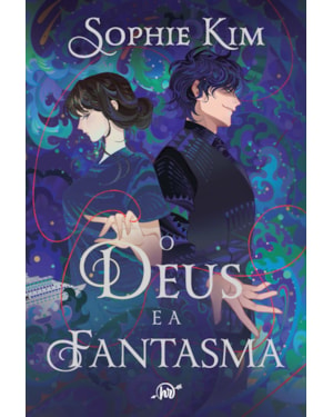 O DEUS E A FANTASMA - A CONTINUAÇÃO DA ROMANTASIA COM MITOLOGIA COREANA