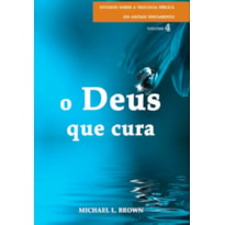 O DEUS QUE CURA