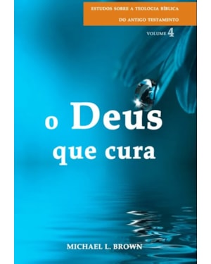 O DEUS QUE CURA