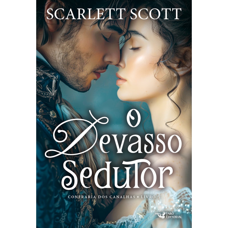 O DEVASSO SEDUTOR: CONFRARIA DOS CANALHAS - LIVRO 3