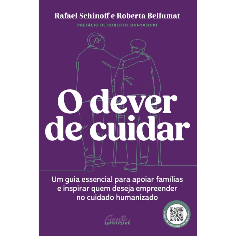 O DEVER DE CUIDAR: UM GUIA ESSENCIAL PARA APOIAR FAMÍLIAS E INSPIRAR QUEM DESEJA EMPREENDER NO CUIDADO HUMANIZADO