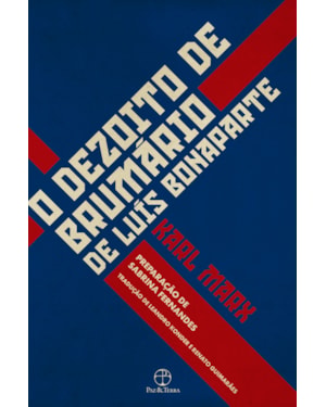 O DEZOITO DE BRUMÁRIO DE LUÍS BONAPARTE