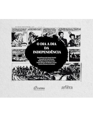 O DIA A DIA DA INDEPENDÊNCIA