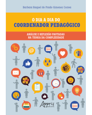 O DIA A DIA DO COORDENADOR PEDAGÓGICO: ANÁLISE E REFLEXÃO PAUTADAS NA TEORIA DA COMPLEXIDADE