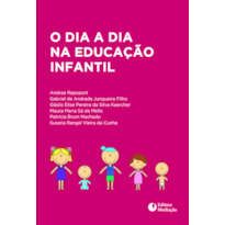 O DIA A DIA NA EDUCAÇÃO INFANTIL