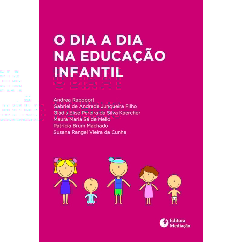 O DIA A DIA NA EDUCAÇÃO INFANTIL