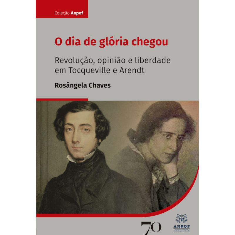 O dia de glória chegou: revolução, opinião e liberdade em Tocqueville e Arendt