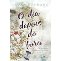 O DIA DEPOIS DO FORA