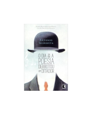 O DIA EM QUE A POESIA DERROTOU UM DITADOR