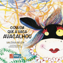 O DIA EM QUE A VACA AVACALHOU