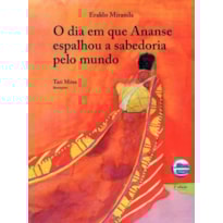 O dia em que Ananse espalhou a sabedoria pelo mundo