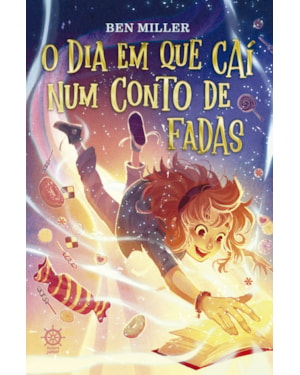 O DIA EM QUE CAÍ NUM CONTO DE FADAS